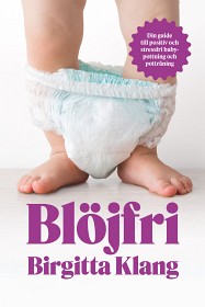 Bild på Blöjfri Den vetenskapliga vägen till positiv och stressfri babypottning och potträning