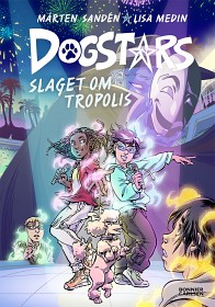 Bild på Dogstars del 4 Slaget om Tropolis