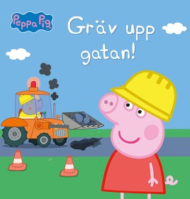 Bild på Greta Gris Gräv Upp Gatan!