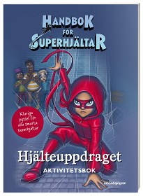 Bild på Handbok för superhjältar: Hjälteuppdraget (Aktivitetsbok)