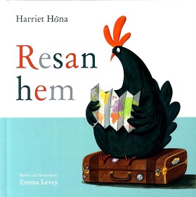 Bild på Harriet Höna : Resan hem