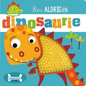 Bild på Kärnan - Rör aldrig en dinosaurie