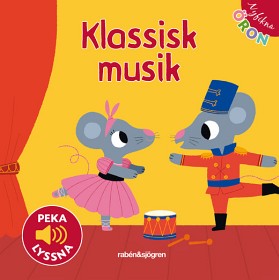 Bild på Nyfikna öron Klassisk musik (Peka och lyssna)