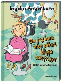 Bild på Om jag bara inte råkat klippa taxfrisyr
