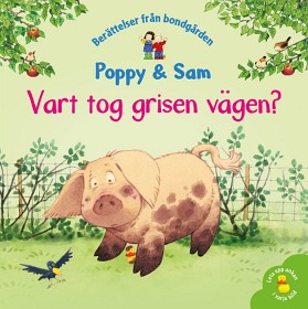 Bild på Poppy & Sam Vart tog grisen vägen?