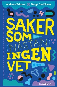 Bild på  Saker som (nästan) ingen vet