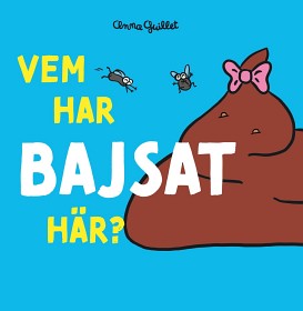 Bild på Vem har bajsat här?