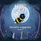 Humlan Djojj Djurens Vaggvisa