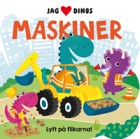 Jag [hjärta] dinos Maskiner