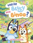 Var är Bluey och Bingo?
